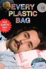 Poster for Every Plastic Bag