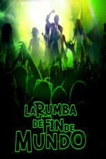 Poster for La Rumba De Fin De Mundo