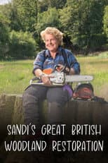 Poster for Sandi's Great British Woodland Restoration