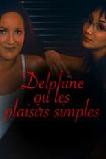 Poster for Delphine, or Simple Pleasures