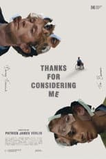 Poster for Thanks for Considering Me