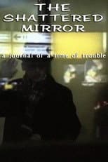 Poster for The Shattered Mirror: A Journal of a Time of Trouble
