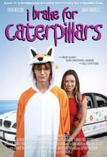 Poster for I Brake for Caterpillars