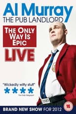 Poster for Al Murray, The Pub Landlord: The Only Way Is Epic