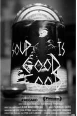 Poster for Soup Is Good Food