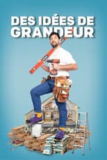 Poster for Des idées de grandeur dans ma maison