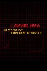 Poster for Playing Dead: "Resident Evil" from Game to Screen