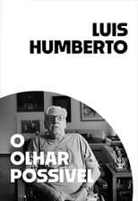 Poster for Luis Humberto: The Possible Gaze