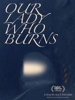 Poster for Our Lady Who Burns