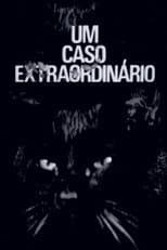 Poster for Um Caso Extraordinário
