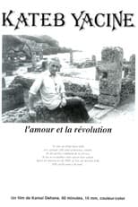 Poster for Kateb Yacine, l'amour et la révolution