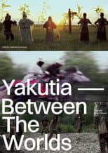 Poster for Yakutia — Between The Worlds