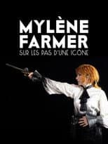 Poster for Mylène Farmer : Sur les pas d'une icône