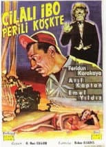 Poster for Cilalı İbo Perili Köşkte