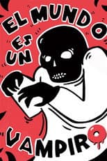 Poster for El mundo es un vampiro