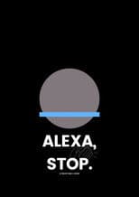 Poster for Alexa, Stop.