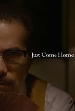 Poster for Just Come Home