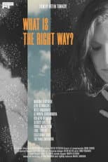 Poster for What Is The Right Way?