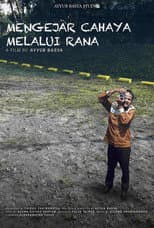 Poster for Mengejar Cahaya Melalui Rana