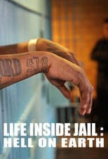 Poster for Life Inside Jail: Hell On Earth