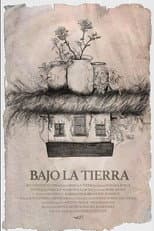 Poster for Bajo La Tierra