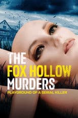 Poster for The Fox Hollow Murders: Playground of a Serial Killer