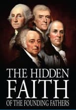 Poster for The Hidden Faith of the Founding Fathers