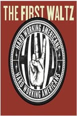 Poster for Hard Working Americans: The First Waltz