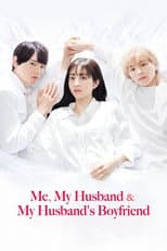 Poster for Me, My Husband & My Husband's Boyfriend