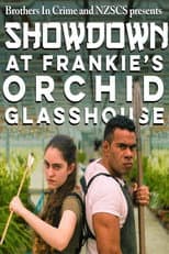 Poster for Showdown at Frankie's Orchid Glasshouse
