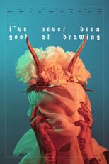 Poster for I've Never Been Good At Drawing