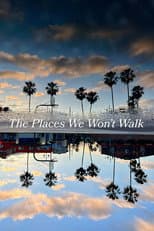 Poster for The Places We Won't Walk