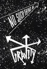 Poster for No Such Thing as Gravity