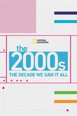 Poster for The 2000's: The Decade We Saw It All