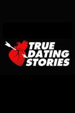 Poster for True Dating Stories
