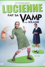 Poster for Les vamps - Lucienne fait sa Vamp