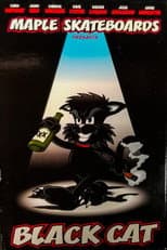 Poster for Maple Skateboards Presents: Black Cat