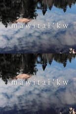 Poster for Mawitai’kw