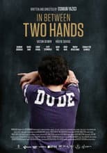 Poster for In Between Two Hands
