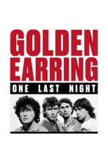 Poster for Golden Earring - One Last Night