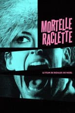 Poster for Mortelle raclette