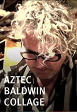 Poster for Aztec Baldwin Collage