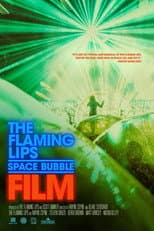 Poster for The Flaming Lips Space Bubble Film