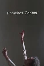Poster for Primeiros Cantos
