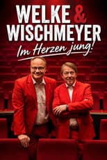 Poster for Oliver Welke & Dietmar Wischmeyer - Im Herzen jung!
