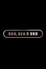 Poster for Sun, Sea, and UKG