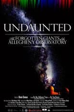 Poster for Undaunted: The Forgotten Giants of the Allegheny Observatory