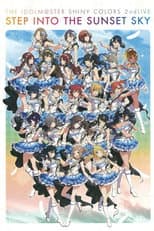 Poster for THE IDOLM@STER SHINY COLORS 2ndLIVE STEP INTO THE SUNSET SKY
