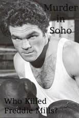 Poster for Murder in Soho: Who Killed Freddie Mills?