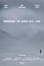 Poster for Tomorrow the Birds Will Sing